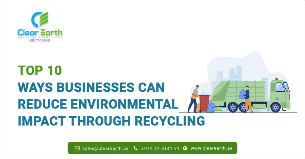 Top 10 Ways Businesses Can Reduce Environmental Impact Through Recycling