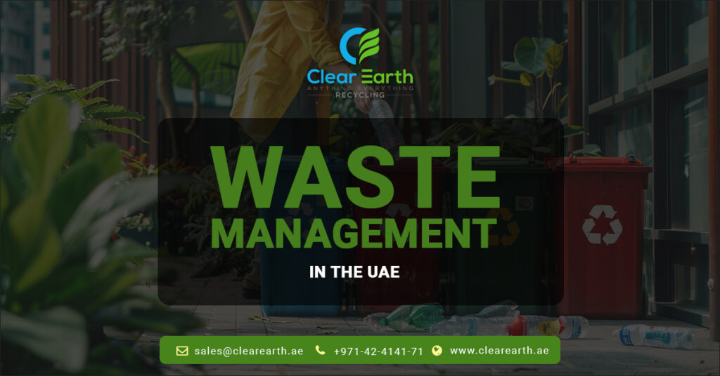 How Does Sustainable Waste Management Support a Greener Future in the UAE?